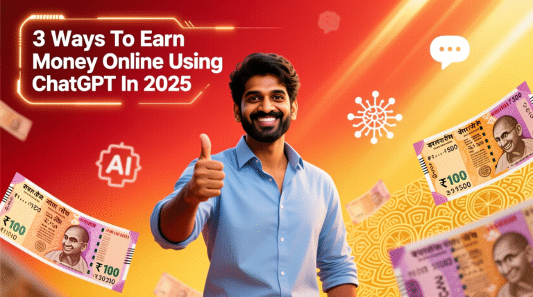 3 Ways To Earn Money Online Using ChatGPT In 2025