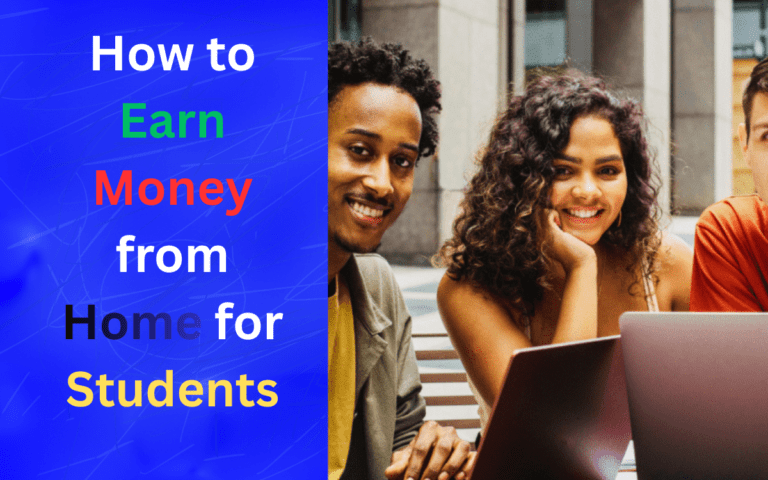 How to Earn Money from Home for Students