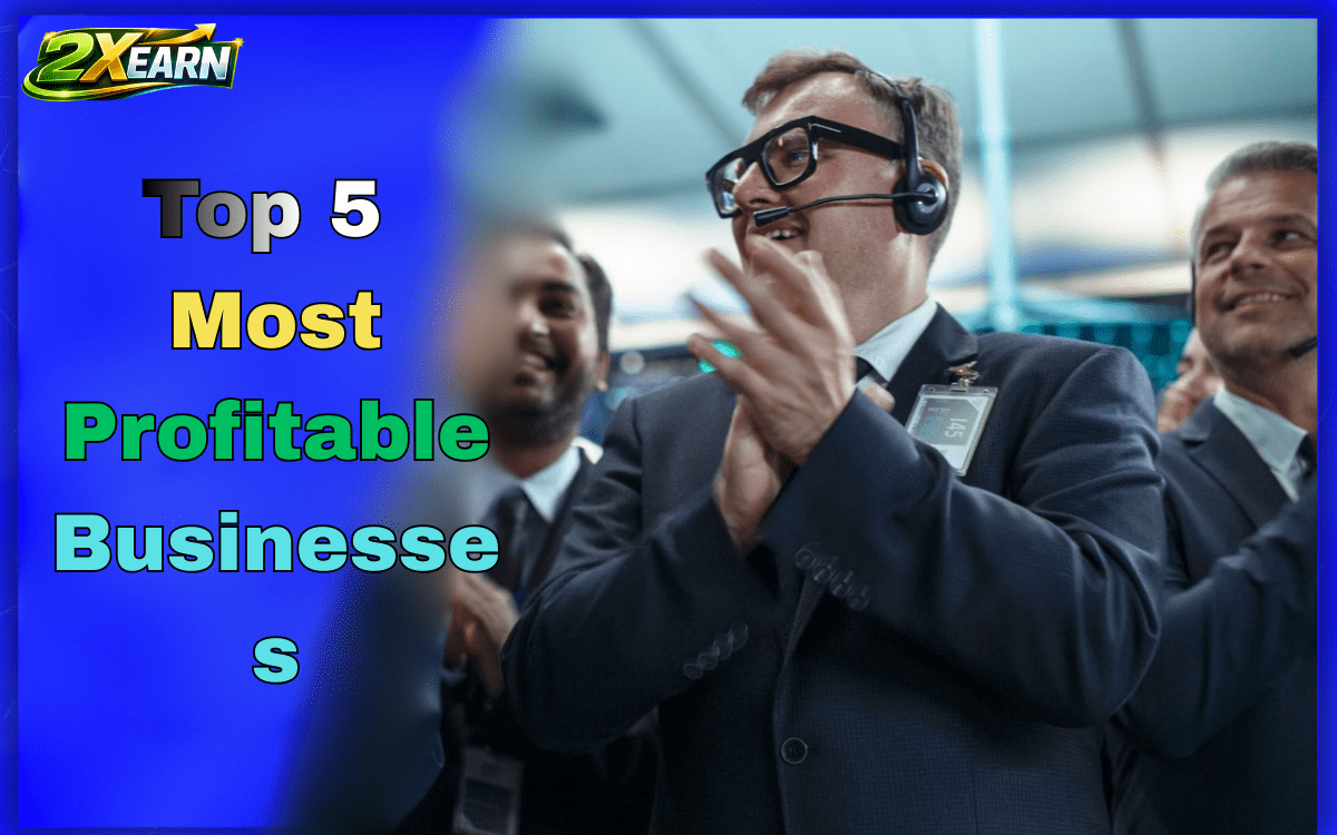 Top 5 Most Profitable Businesses