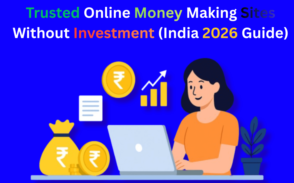 Trusted Online Money Making Sites Without Investment